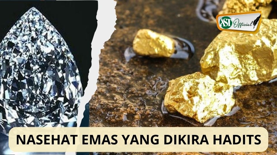 NASEHAT EMAS YANG DIKIRA HADITS