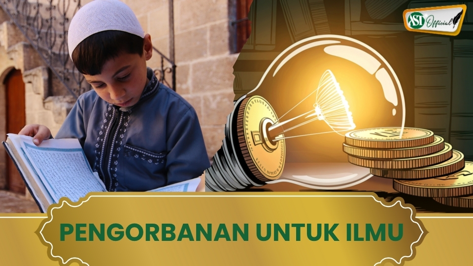 PENGORBANAN UNTUK ILMU