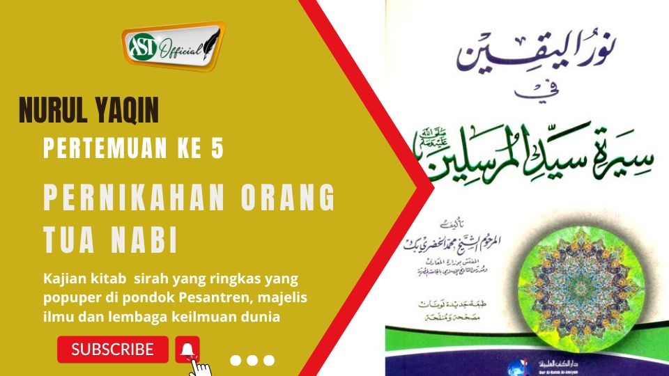 Kitab Nurul Yaqin ke 5 : Pernikahan orang tua Nabi