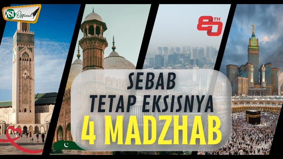 SEBAB TETAP EKSISNYA 4 MADZHAB