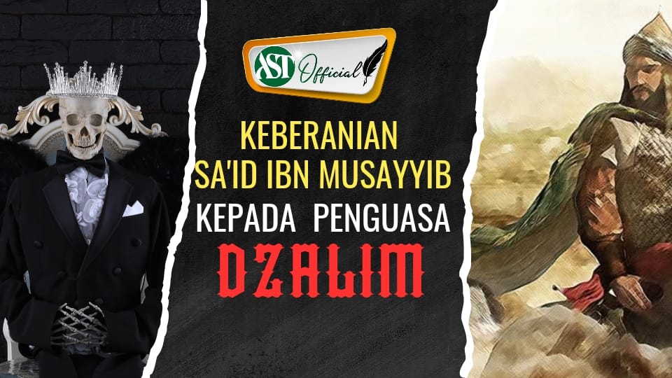 KEBERANIAN SA’ID IBN MUSAYIB KEPADA PENGUASA DZALIM