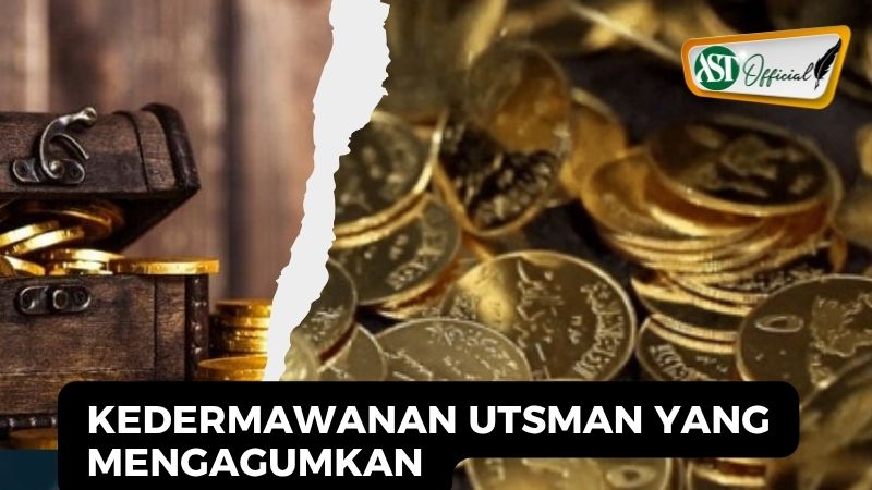 KEDERMAWANAN UTSMAN YANG MENGAGUMKAN
