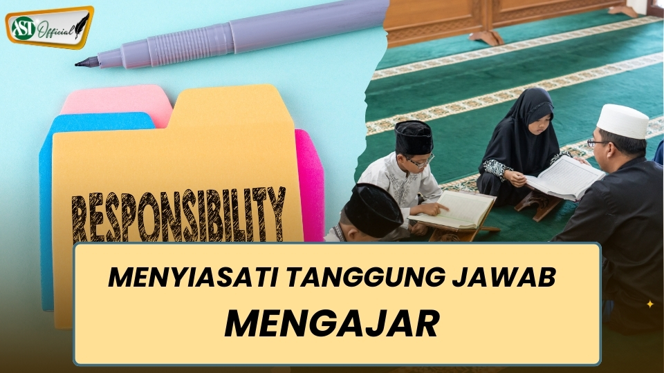 MENYIASATI TANGGUNG JAWAB MENGAJAR