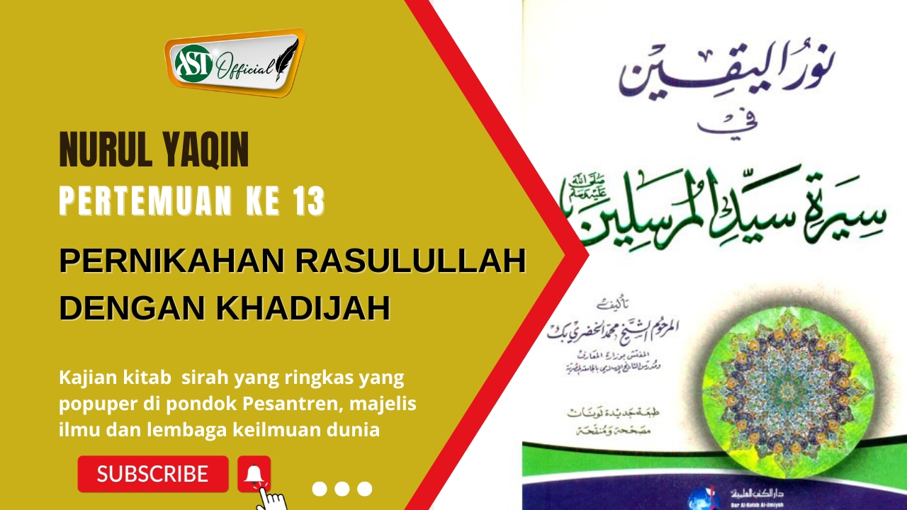 Nurul Yaqin ke 13 : Pernikahan Rasulullah dengan Khadijah