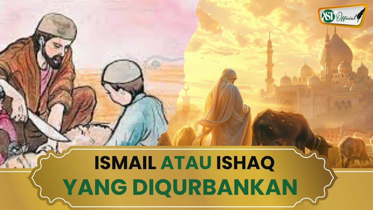 ISMAIL ATAU ISHAQ YANG DIQURBANKAN?