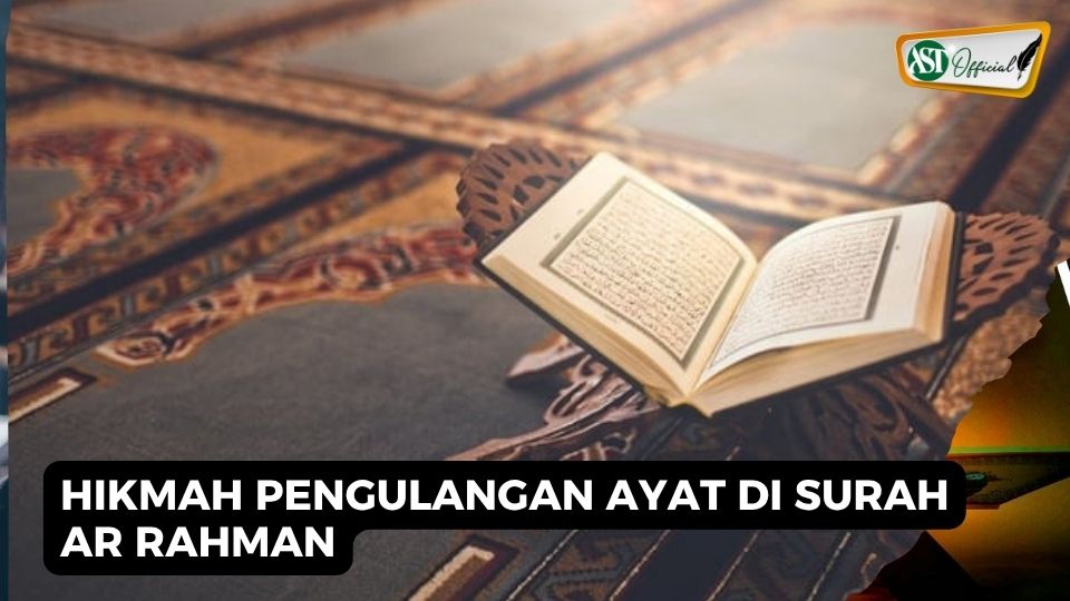 HIKMAH PENGULANGAN AYAT DI SURAH AR RAHMAN