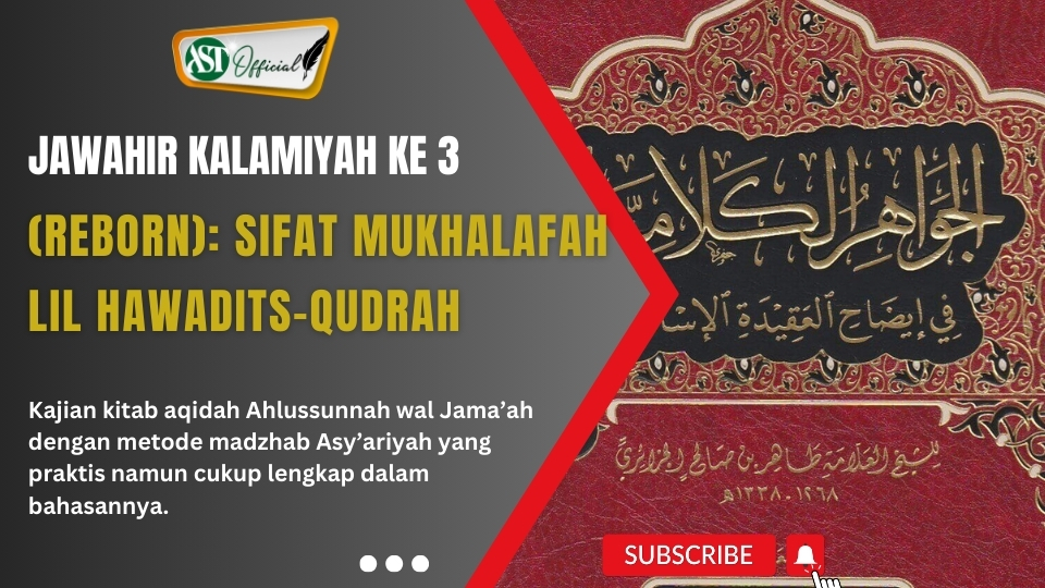Jawahir al Kalamiyah ke 3 (Reborn) : Sifat Mukhalafah lil Hawadits ~ sifat Qudrah