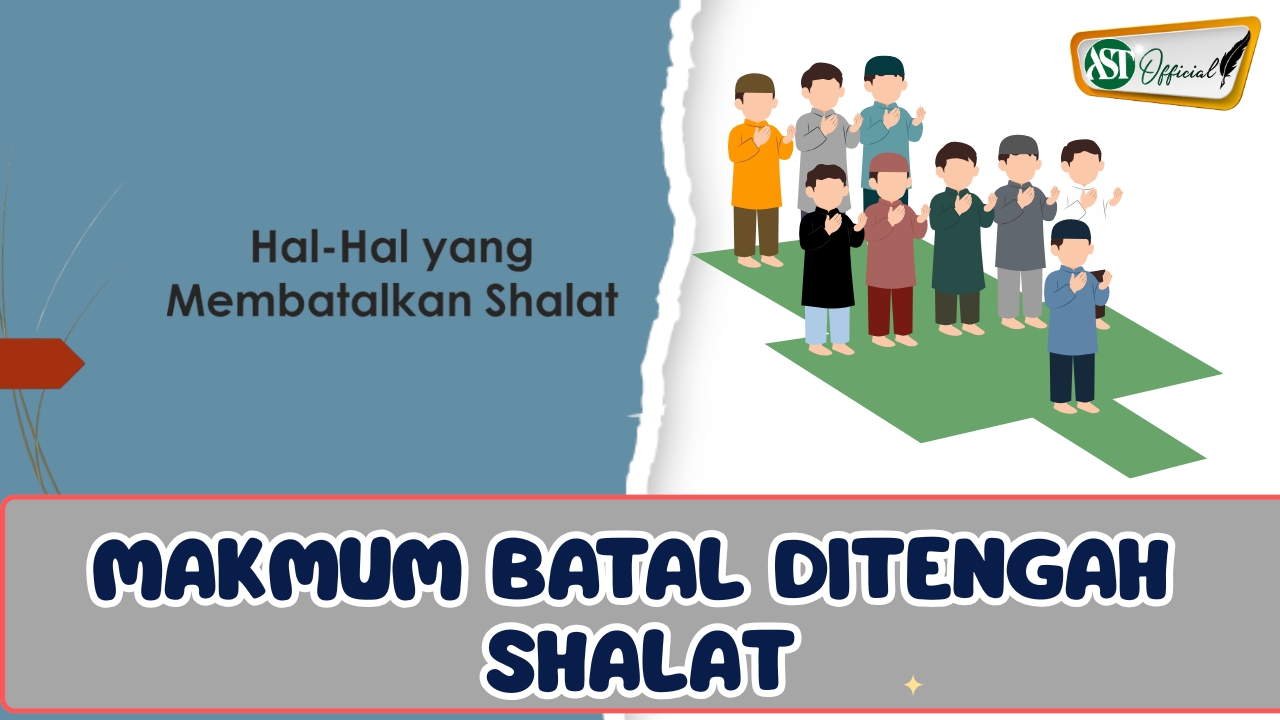 MAKMUM BATAL DI TENGAH SHALAT