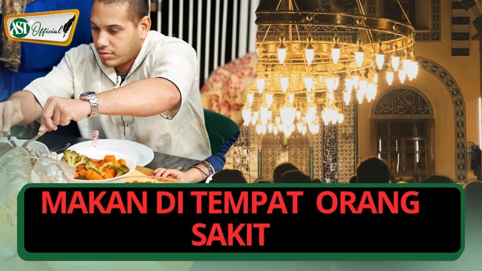 MAKAN DI TEMPAT ORANG SAKIT