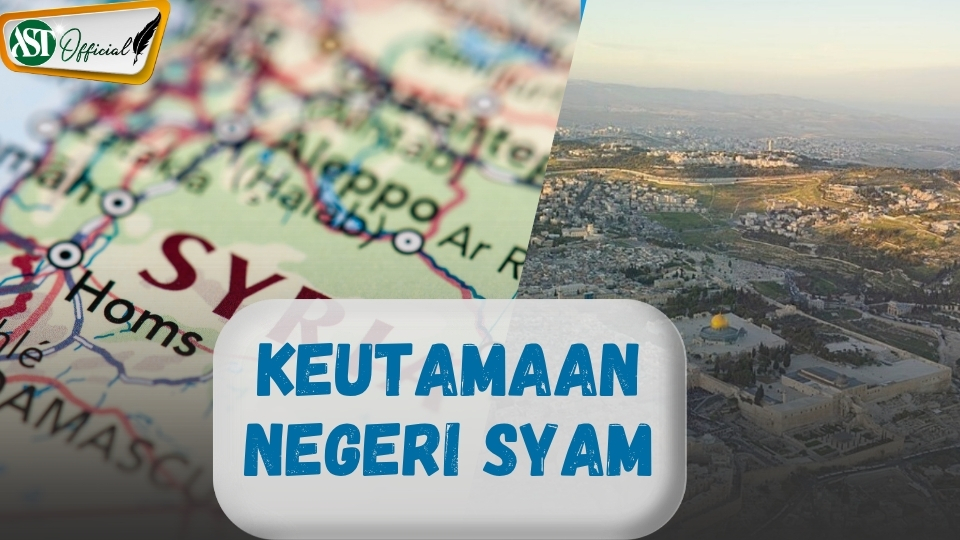 KEUTAMAAN NEGERI SYAM