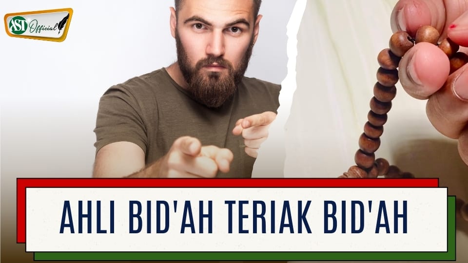 AHLI BID’AH TERIAK BID’AH