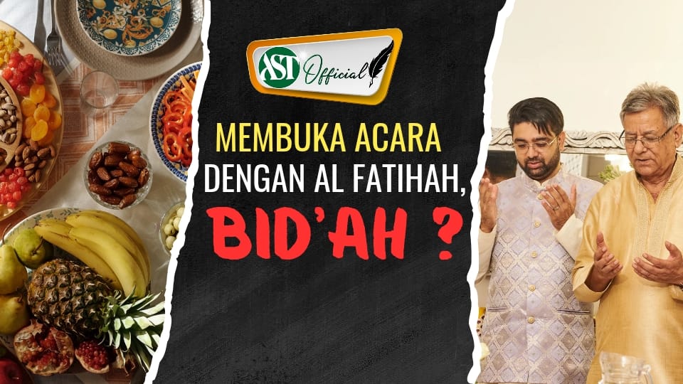 MEMBUKA ACARA DENGAN AL FATIHAH BID'AH?