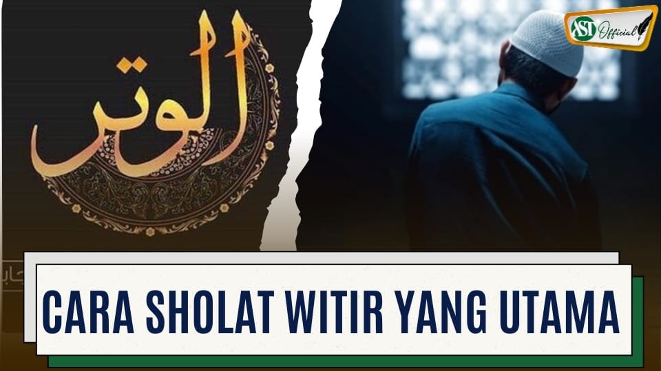 CARA SHALAT WITIR YANG UTAMA