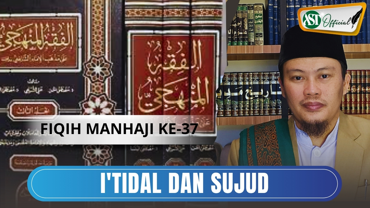 Fiqih Manhaji ke 37 : Bab I'tidal & Sujud