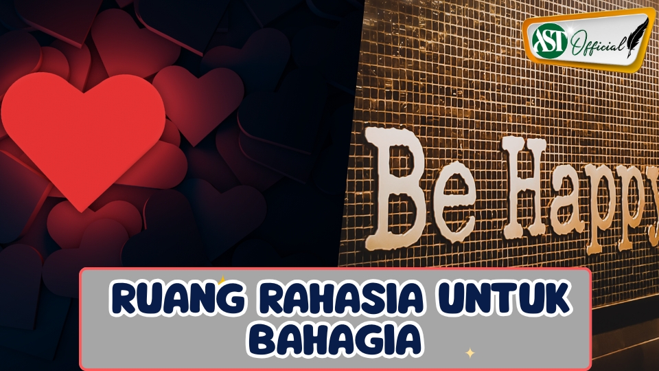 RUANG RAHASIA UNTUK BAHAGIA