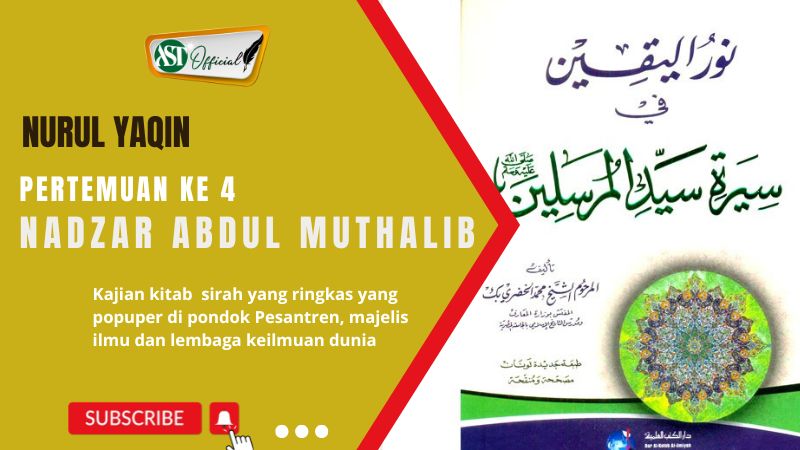 Nurul Yaqin ke 4 : Nadzar Abdul Muthalib