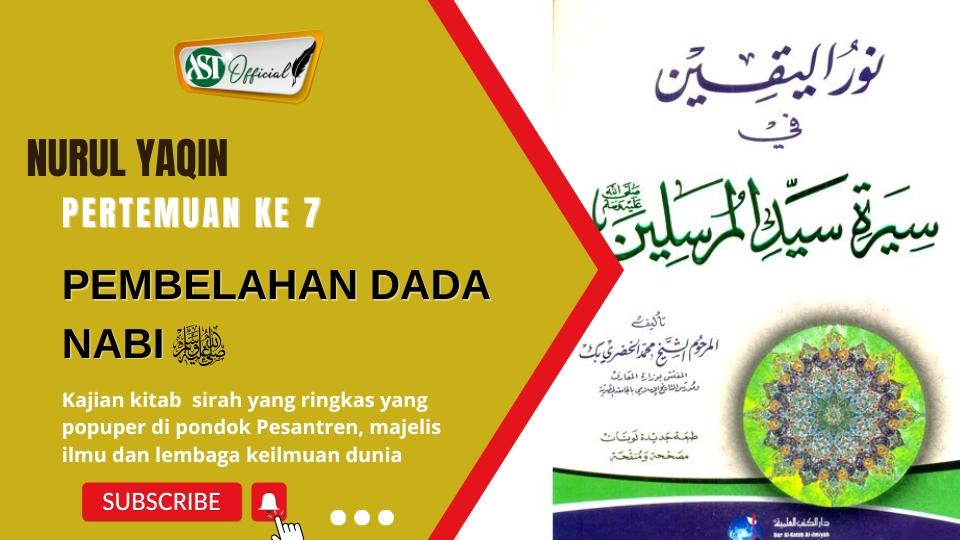 Nurul Yaqin ke 7 : Pembelahan dada Nabi