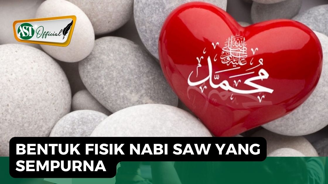 BENTUK FISIK NABI YANG SEMPURNA