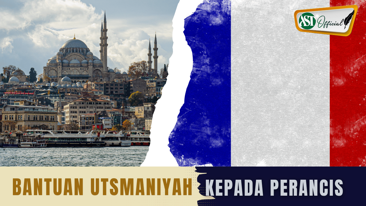 BANTUAN UTSMANIYAH KEPADA PERANCIS