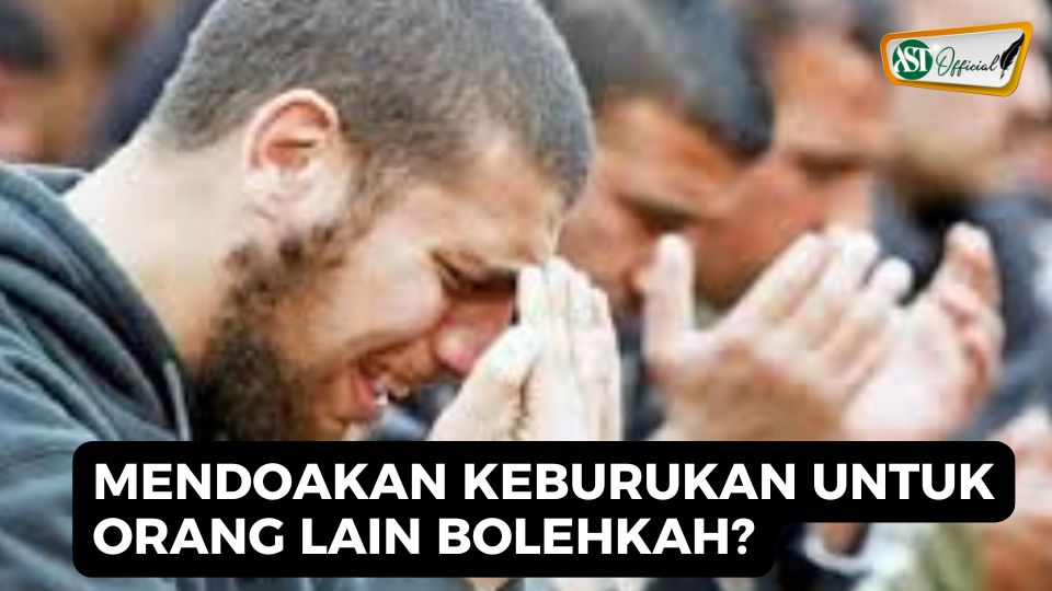 HUKUM MENDOAKAN KEBURUKAN UNTUK ORANG LAIN