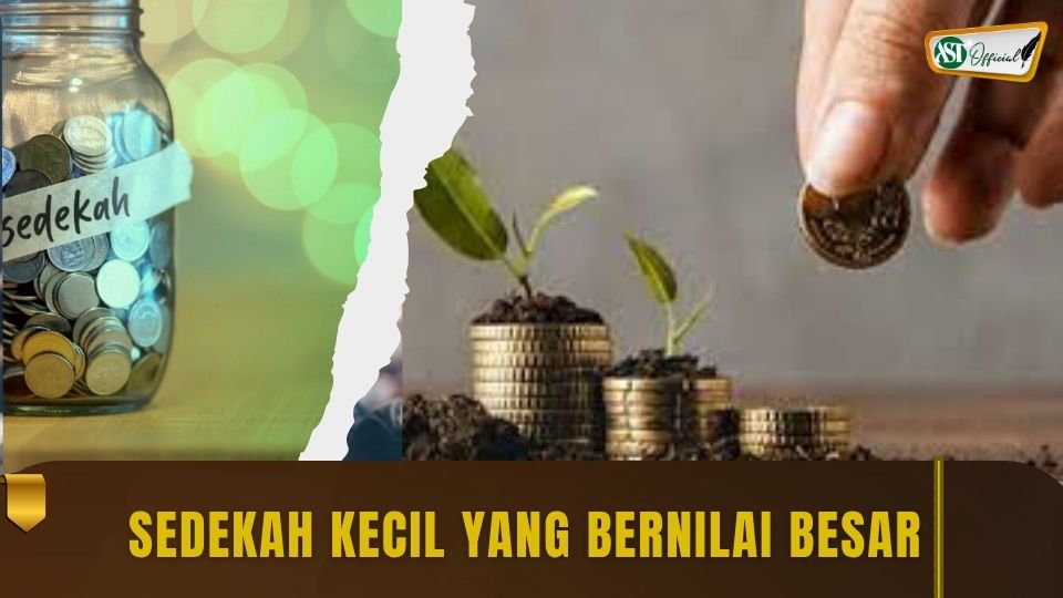 SEDEKAH KECIL YANG BERNILAI BESAR