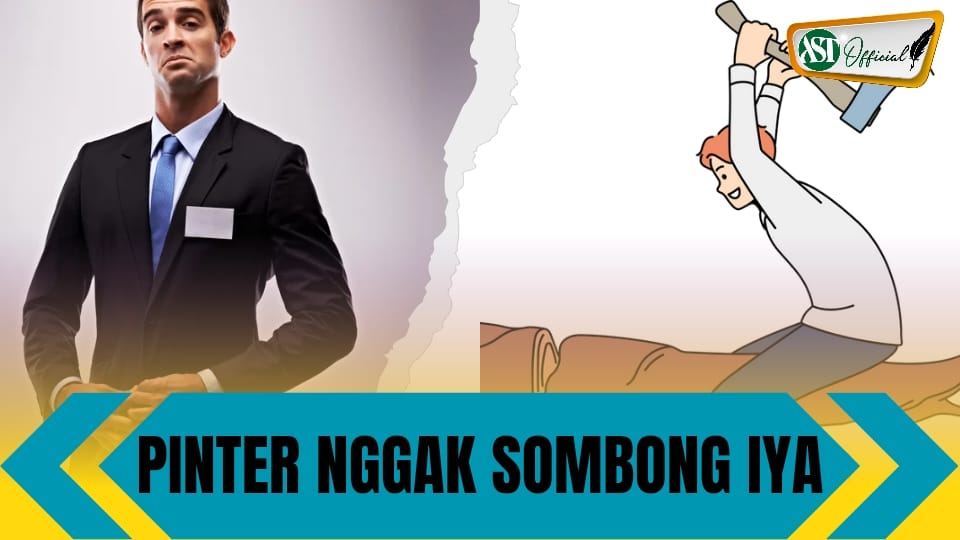 PINTER NGGAK SOMBONG IYA