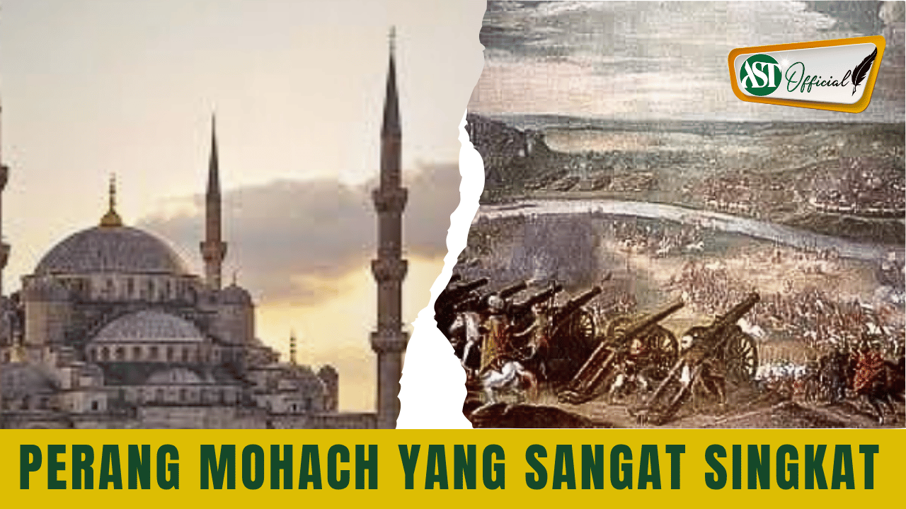 PERANG MOHACH YANG SANGAT SINGKAT