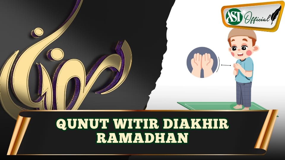 QUNUT WITIR DI AKHIR RAMADHAN